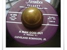 Cleveland Robinson A Man Goes Out RARE R&B POPCORN SOUL MOD HEAR 45
