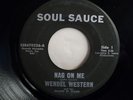 RARE SOUL 45: Wendel Western / Shades of Sound - Nag On Me SOUL SAUCE - LISTEN