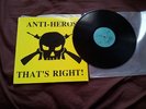 Anti - Heros Thats Right 1987 LINK LP Oi / Punk / Skin