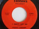 Nortern Soul 45 JOHNNY SUMMERS I Cant Let Go YORKTOWN HEAR