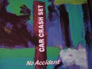 Car Crash Set LP No Accident New wave Punk RARE like new order & clan of xymox