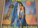 AL CASTELLANOS CHA CHA CHA AT THE SAHARA VINYL LP MARDI-GRAS LP 5011 NM