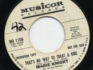 MARIE KNIGHT -  THAT,S NO WAY TO TREAT A GIRL