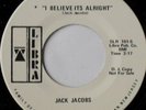 rare Modern Soul 45 JACK JACOBS i believe its alright