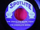 1966 TEXAS GARAGE--CHOCOLATE MOOSE--THE CHOCOLATE MOOSE THEME--SPOTLITE 1012