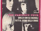 THE FABULOUS FOUR : QUELLO CON GLI OCCHIALI / FATTI IL SEGNO DELLA CROCE