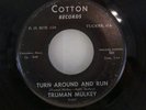 45 BOPPER  TRUMAN MULKEY Turn Around And Run on COTTON (GA) ---  HEAR