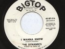 THE DYNAMICS PROMO 45 I WANNA KNOW / THATS NATURAL FACT BIGTOP 516 NORTHERN SOUL
