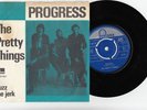 PRETTY THINGS Progress / Buzz The Jerk (Fontana 267657) Sweden PS 45