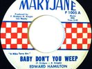 EDWARD HAMILTON 45 BABY DON'T YOU WEEP RARE NORTHERN SOUL LISTEN