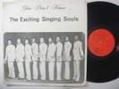 EXCITING SINGING SOULS You Don't Know LP Gospel Soul