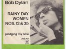 BOB DYLAN Rainy Day Women  UNIQUE Denmark PS 45 b/w Pledging My Time