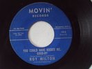 45-ROY MILTON-MOVIN-131-YOU COULD HAVE KISSED ME GOOD-BY/HAVE IT YOUR WAY (RARE)