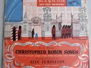 A. A. Milne = Christopher Robin Songs = Alec Templeton 1948 When We Were Young