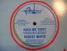 ROBERT WHITE-HOLD ME TIGHT-12