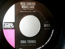 IRMA THOMAS WISH SOMEONE WOULD CARE / BREAK-A-WAY 