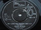 FRANK WILSON  - DO I LOVE YOU ( INDEED I DO )  - UK 45 - TAMLA MOTOWN TMG 1170