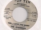 THE DYNAMICS : Yes, I Love You Baby (Top Ten TT-100)Orig Northern Soul 45 LISTEN