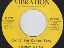 Tommy Keith 45 You Ain't Been Loved / Loving You Comes Easy (Soul) EX
