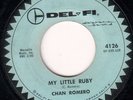 rockabilly 45 CHAN ROMERO MY LITTLE BABY/I DON'T CARE NOW DEL-FI 4126