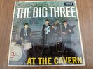 THE BIG THREE - AT THE CAVERN EP DECCA DFE 8552 1963