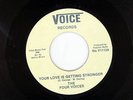 THE FOUR VOICES Your Love Is Getting Stronger N Soul 7
