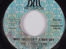 Northern Soul 45 ATTRACTIONS Why Shouldn't A Man Cry BELL HEAR