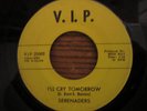 Serenaders-I'll Cry Tomorrow-If Your Heart Says Yes-VIP 25002-RARE MOTOWN 45