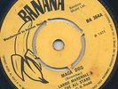 '71 BANANA BOSS REGGAE 45 LARRIE MARSHALL MAGA DOG/ECONOMICAL HEATWAVE ?