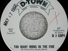 CODY BLACK 45 Too Many Irons In The Fire D-TOWN Rec NORTHERN SOUL DJ Promo HEAR