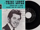 RARE Northern Soul TRINI LOPEZ Sinner Not A Saint - UNIQUE DUTCH PS 45 HEAR