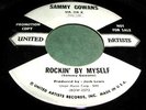 SAMMY GOWANS Rockin By Myself 45 Killer Rockabilly U.A. Promo Listen