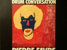 PIERRE FAVRE - DRUM CONVERSATION (ORIG. GER.)
