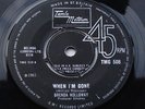 BRENDA HOLLOWAY - WHEN I'M GONE - UK 45 - TAMLA MOTOWN TMG 508