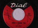 PAUL KELLY: Since I Found You / Can't Help It 45 (xol, wol, sl label wear) rare
