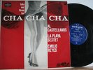 33 1/3 LP---- AL CASTELLANOS/  LA PLAYA SEXTET/  EMILIO REYES ... CHA CHA CHA
