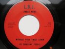 Us Everyday People-L. B. J.-Rare Northern Soul-Without Your Sweet Love-VG+