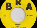 THE BLUES BUSTERS / BEHOLD / LISTEN
