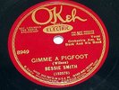 Bessie Smith on Okeh 78 8949 - Gimme A Pigfoot / Take Me For A Buggy Ride, E-