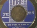 Northern soul Van Dykes save your loving for a rainy day mala issue VG++