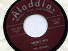 THE SQUIRES 1957 Doo Wop 45 Strong VG+ DREAMY EYES Aladdin 45-3360