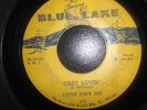 LITTLE PAPA JOE - BLUE LAKE # 116 - 45 RPM - RARE 1955   BLUES RECORD 