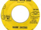 NORTHERN SOUL    HANK JACOBS    ELIJAH ROCKIN' WITH SOUL   CALL ME