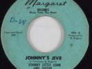 R&B Soul 45 JOHNNY LITTLE JOHN Johnny's Jive MARGARET HEAR
