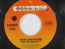 70s Soul 45 RICK SHEPPARD Can We Share It on Columbia