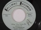Northern Soul 45 COMBINATIONS What 'Cha Gonna Do on Kellmac