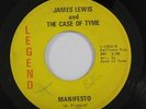 Northern Soul 45 JAMES LEWIS & THE CASE OF TIME Manifesto on Legend