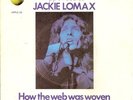 JACKIE LOMAX  How The Web Was Woven  UK 7