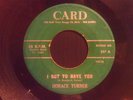 Doo Wop *HORACE TURNER* Very Rare 45 (I Got To Have You) on CARD #557 VG+