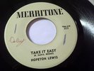 HOPETON LEWIS -TAKE IT EASY/ SOUNDS &PRESSURE on MERRITONE RARE  ORIG, 7